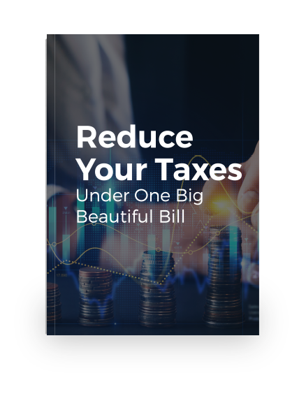 Reduce Your Taxes Under One Big Beautiful Bill
